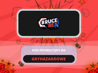 bruce bet kody promocyjne